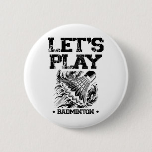 Funny Badminton Player Love Shuttle Design 4 6 Cm Round Badge