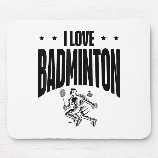 Funny Badminton Player Love Shuttle Design  Mouse Mat (Front)