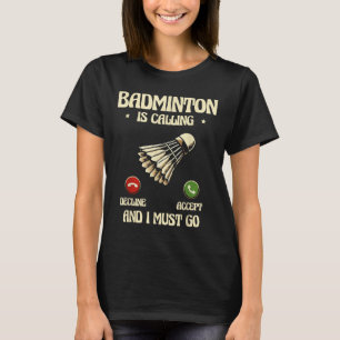 Funny Badminton Player Love Shuttle Design T-Shirt