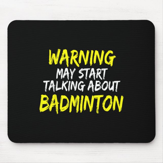 Funny Badminton Saying Badminton Player Saying  Mouse Mat (Front)