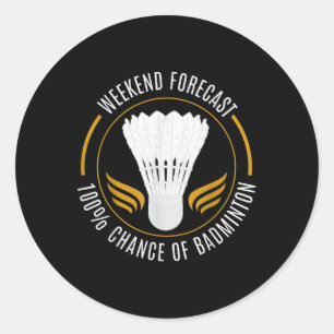 Funny Badminton Shirt Men Women Badminton Player  Classic Round Sticker