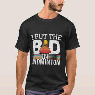 Funny Badminton Tee For Badminton Players Long Sle