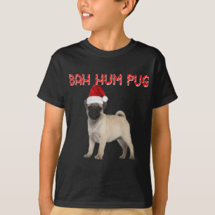 Funny Bah Hum Pug Dog Christmas Gift Holiday Santa T-Shirt