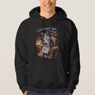 Funny Baking Cat Lover I Just Want To Bake And Pet Hoodie