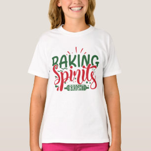 Funny Baking Spirits Bright Christmas boy girl T-Shirt