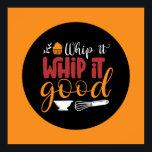 Funny Baking Whip It Good Colourful Typography Art Poster<br><div class="desc">Colourful typography art with retro and vibrant colours. Funny puns and quotes about food,  cooking,  baking and dining. Perfect decoration for your kitchen,  diner,  café,  bakery shop or restaurant. Background colour (the circle and the square) is customisable via the Design Tool.</div>