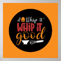 Funny Baking Whip It Good Colourful Typography Art