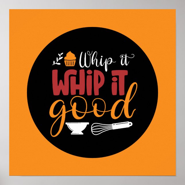 Funny Baking Whip It Good Colourful Typography Art Poster (Front)