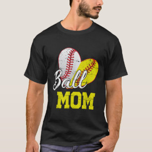 Funny Ball Mom Softball Baseball For Women Mothers T-Shirt
