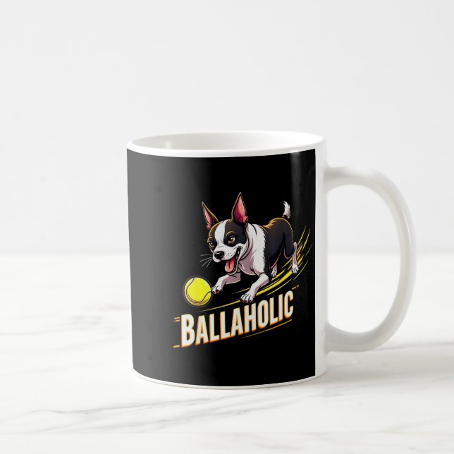 Funny Ballaholic Boston Terrier Dog Chasing Bostie Coffee Mug (Right)