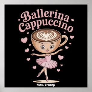 Funny Ballerina Cappuccina Italian Brainrot Meme  Poster