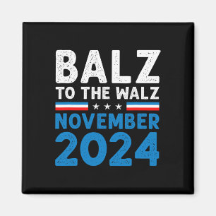 Funny Balz To The Walz Kamala Harris Tim Walz 2024 Magnet