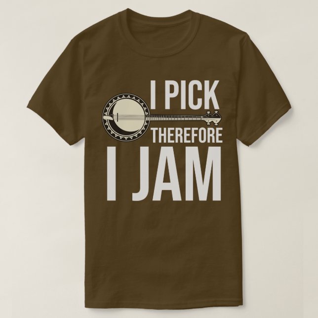 Funny Banjo Player Quote T-Shirt (Design Front)