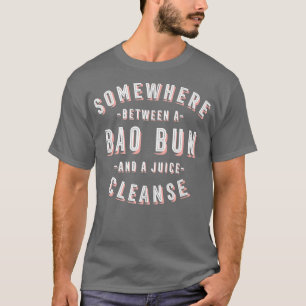 Funny Bao Bun and a Juice Cleanse Pork Bun Vegan D T-Shirt