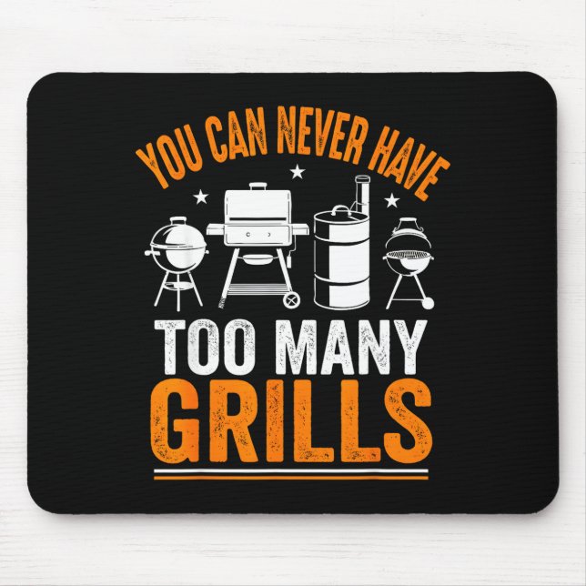 Funny Barbecue Grilling You Can Never Have Too Man Mouse Mat (Front)