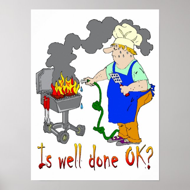 Funny Barbeque Design - Is Well Done OK? Poster (Front)