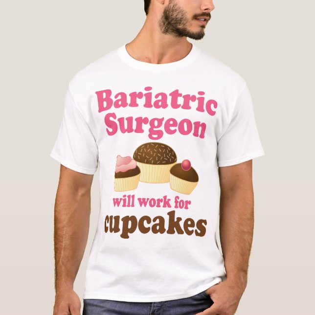 Funny Bariatric Surgeon T-Shirt (Front)