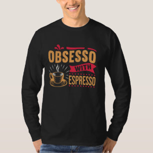 Funny Barista Espresso Caffeine T-Shirt