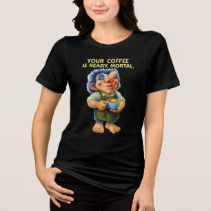 Funny Barista Troll Holding Coffee Cup with Quote Tri-Blend Shirt