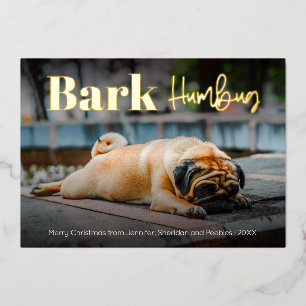 Funny Bark Humbug Dog Custom Photo Foil Holiday Card