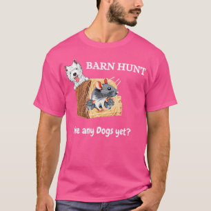Funny Barn Hunt See Any Dogs Yet With Cute Rats An T-Shirt