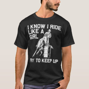 Funny Barrel Racing Gift For Women Rodeo Horse Rac T-Shirt