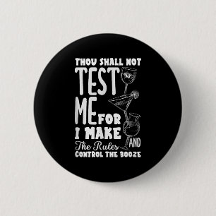 Funny Bartender Thou Shall Not Test Me Quote 6 Cm Round Badge
