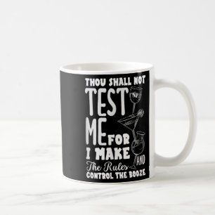 Funny Bartender Thou Shall Not Test Me Quote  Coffee Mug
