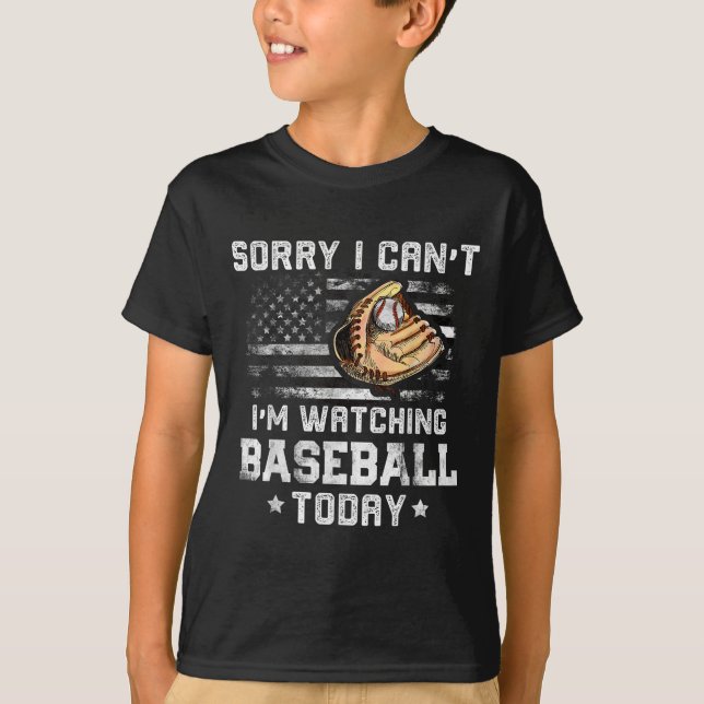 Funny Baseball Boys Sorry I Can't I'm Watching Bas T-Shirt (Front)