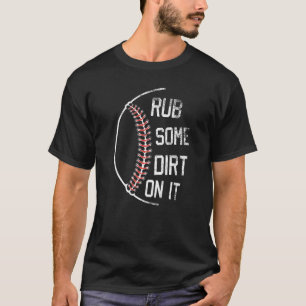 Funny Baseball Cool Saying Rub Some Dirt On It Pre T-Shirt