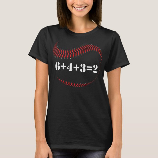 Funny Baseball Gift 6+4+3 2 baseball Double Play T-Shirt (Front)