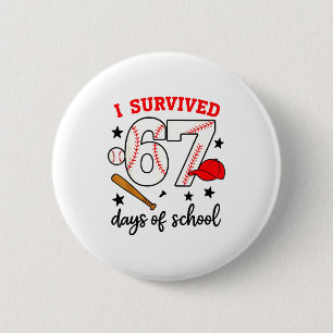 Funny Baseball I Survived 67 Days Of School Design 6 Cm Round Badge