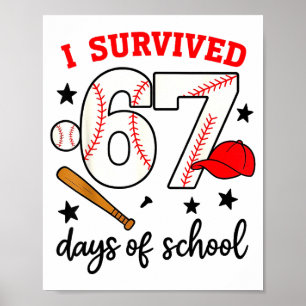 Funny Baseball I Survived 67 Days Of School Design Poster