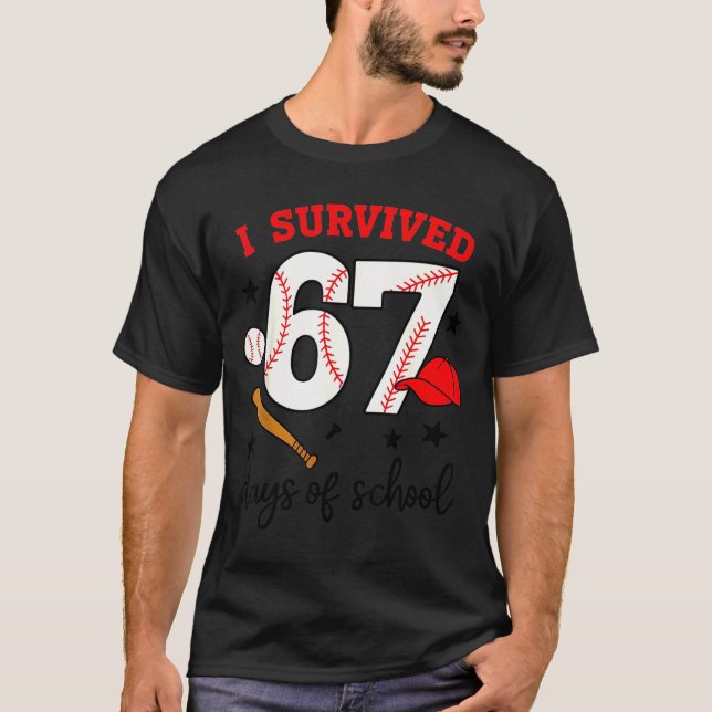Funny Baseball I Survived 67 Days Of School Design T-Shirt (Front)