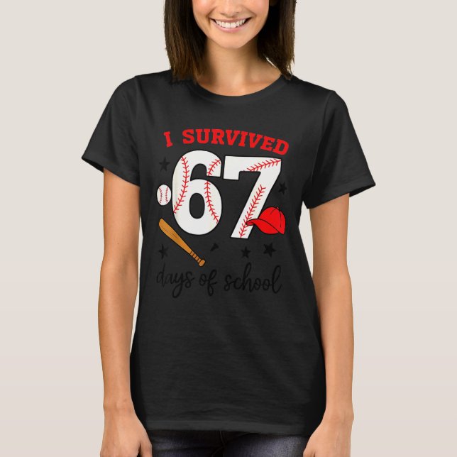 Funny Baseball I Survived 67 Days Of School Design T-Shirt (Front)
