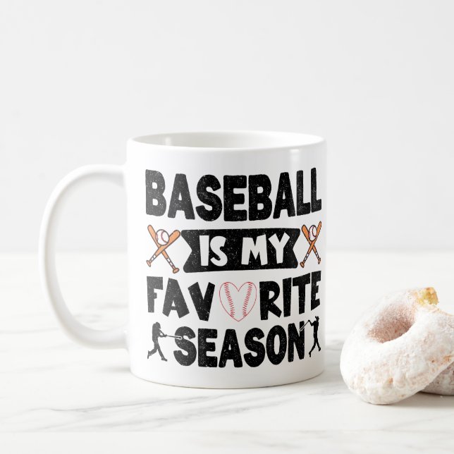 Funny Baseball Is My Favourite Season Cool Basebal Coffee Mug (With Donut)