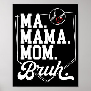 Funny Baseball Mom Bruh With Team Name And Number Poster