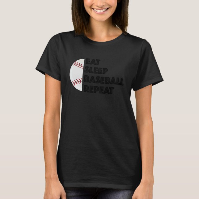 Funny Baseball Player Eat Sleep Baseball Repeat Hu T-Shirt (Front)