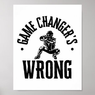 Funny Baseball Quote Game Changers Wrong  Poster