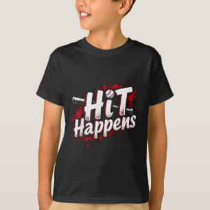 Funny Baseball Quote Gift Hit Happens T-Shirt