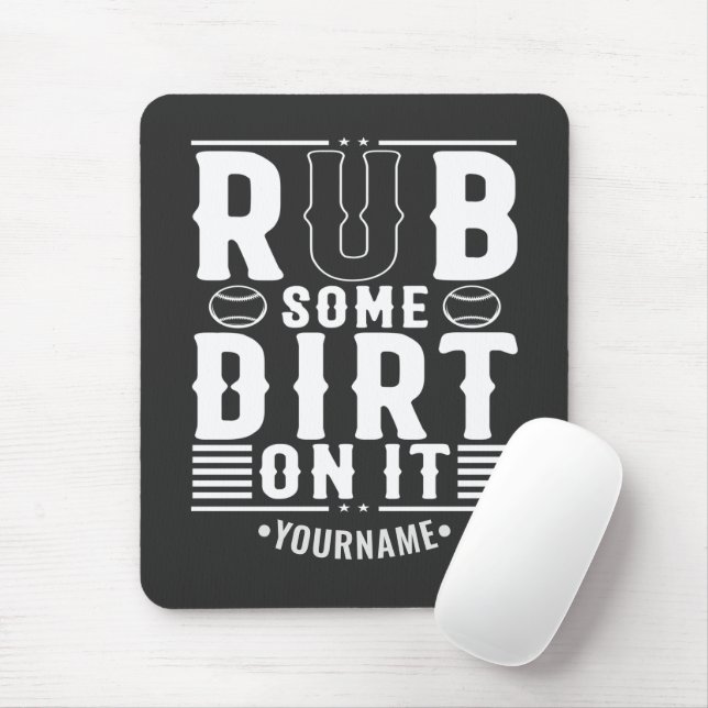 Funny Baseball Rub Some Dirt On It Mouse Mat (With Mouse)