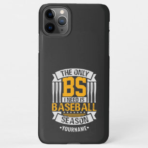 Funny Baseball Sarcasm iPhone 11Pro Max Case