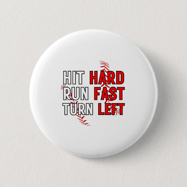 Funny Baseball Team Hit Hard Run Fast Turn Left T  6 Cm Round Badge (Front)