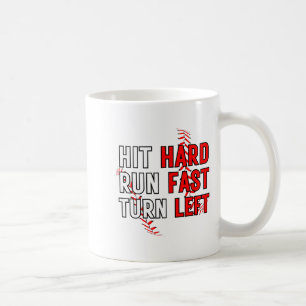 Funny Baseball Team Hit Hard Run Fast Turn Left T Coffee Mug