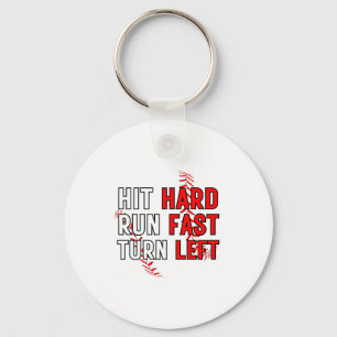 Funny Baseball Team Hit Hard Run Fast Turn Left T Key Ring
