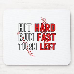 Funny Baseball Team Hit Hard Run Fast Turn Left T Mouse Mat