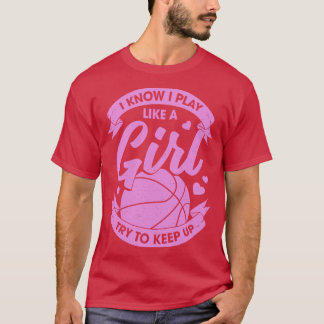 Funny Basketball Girl Gift  T-Shirt
