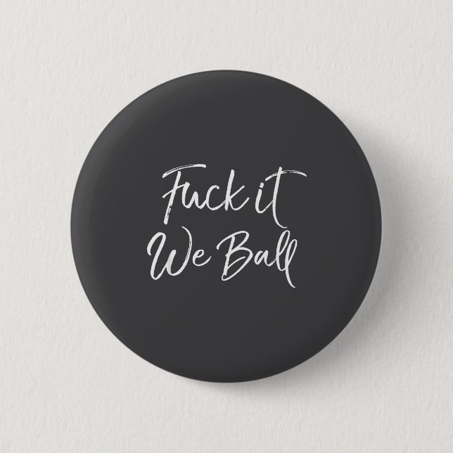 Funny Basketball Quote Srts Saying Joke For It We  6 Cm Round Badge (Front)