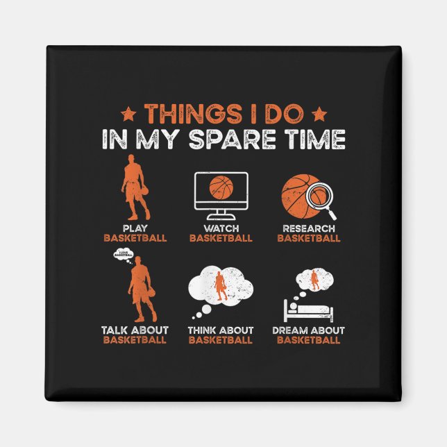 Funny Basketball Things I Do In My Spare Time Bask Magnet (Front)
