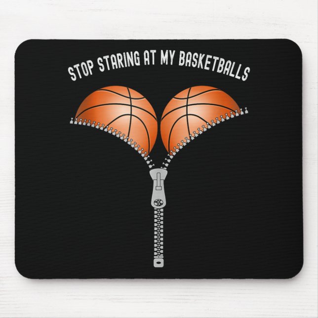 Funny Basketball Womens Stop Staring At My Basket  Mouse Mat (Front)